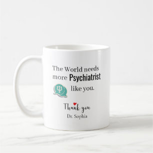 Thank You Psychiatrist Custom Name Coffee Mug
