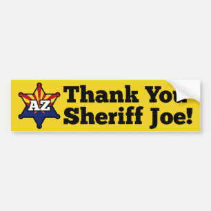 Thank You Sheriff Joe! Bumper Sticker