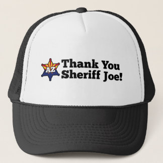 Thank You Sheriff Joe! Trucker Hat