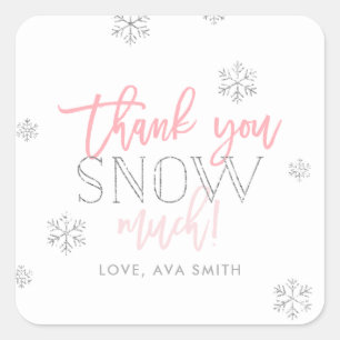 Thank You SNOW Much Silver Pink Square Sticker