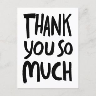 THANK YOU SO MUCH Rough Brushstrokes B&W CUSTOM Postcard