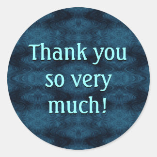 Thank You So Very Much! Classic Round Sticker