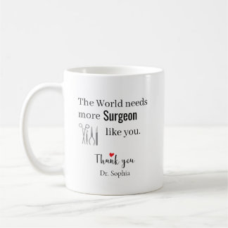 Thank You Surgeon Custom Name Coffee Mug