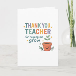 Thank You Teacher Grow Appreciation Card