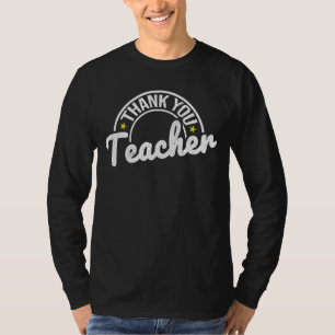 Thank You Teachers Last Day Of School Teacher Appr T-Shirt