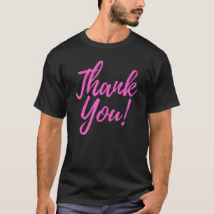Thank You Thank You For Everything Just Say Thank T-Shirt