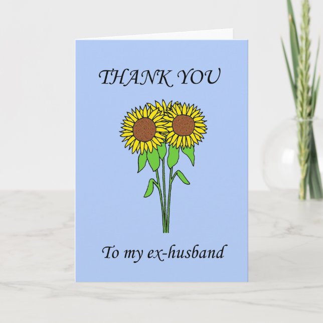 Thank You to My Ex-Husband, Sunflowers. (Front)