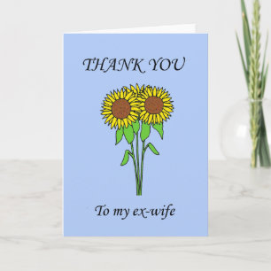 Thank you to my ex-wife. card