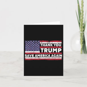 Thank You Trump Save America Again Support Trump 2 Card