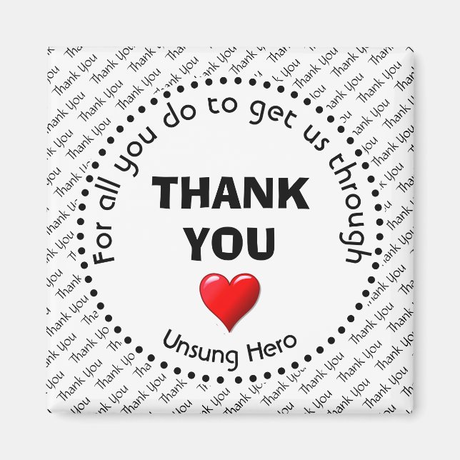 THANK YOU Unsung Hero Magnet (Front)