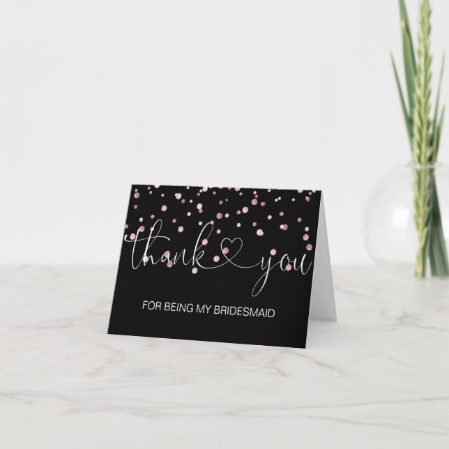 THANK YOU Wedding Rose Gold  Being my BRIDESMAID (Front)