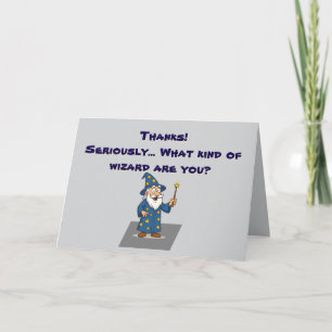 🧙‍♂️ “Thank You, You Glorious Wizard” Card