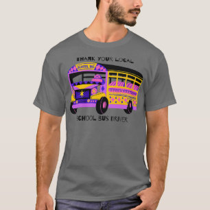 Thank Your Local School Bus Driver T-Shirt