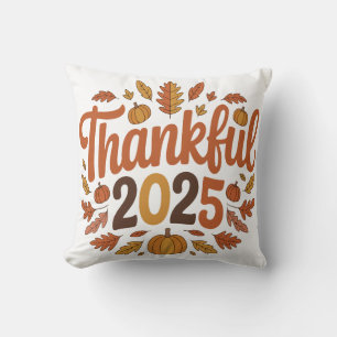 Thankful 2025 Autumn Thanksgiving Pumpkin Home Throw Pillow