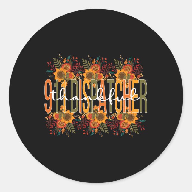 Thankful 911 Dispatcher Thanksgiving 911 Operator  Classic Round Sticker (Front)