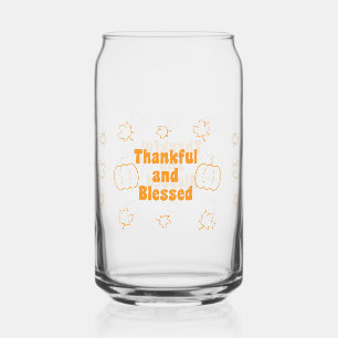 Thankful and Blessed Can Glass Thanksgiving