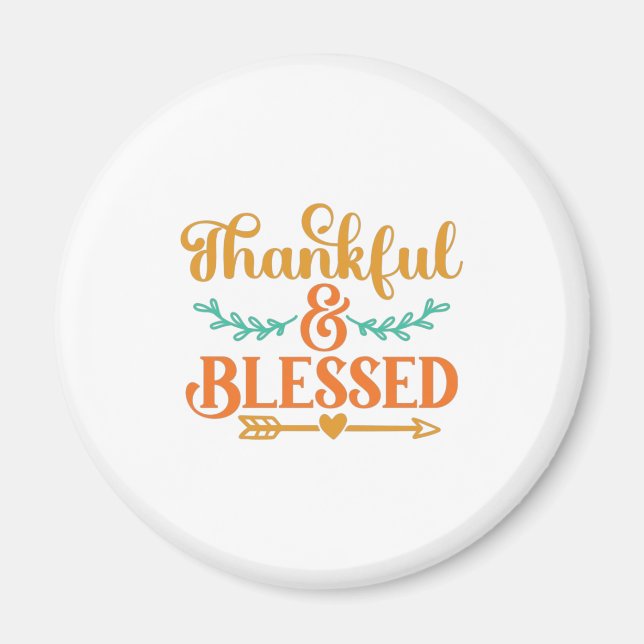 Thankful and Blessed Magnet (Front)