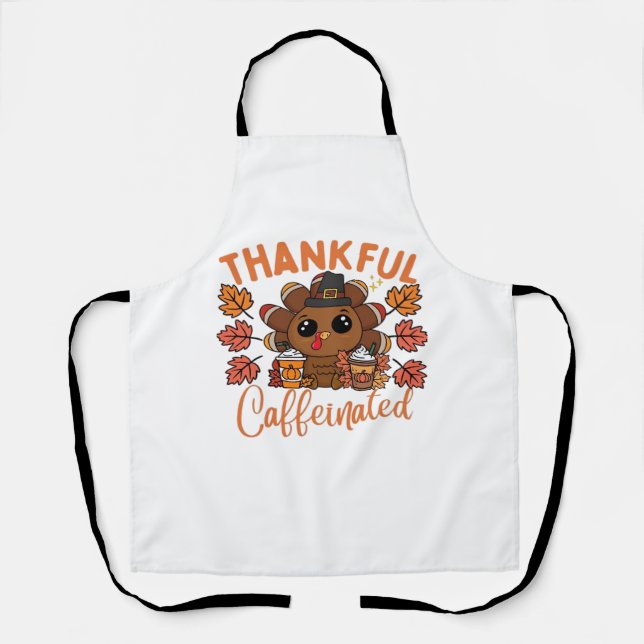 Thankful And Caffeinated Funny Thanksgiving Coffee Apron (Front)