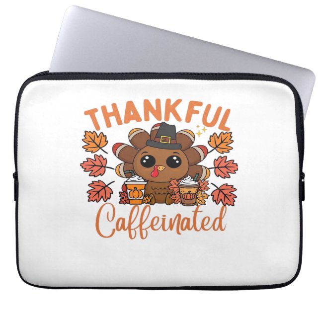 Thankful And Caffeinated Funny Thanksgiving Coffee Laptop Sleeve (Front)