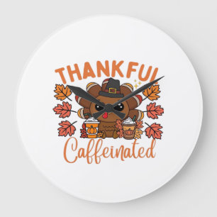 Thankful And Caffeinated Funny Thanksgiving Coffee Large Clock