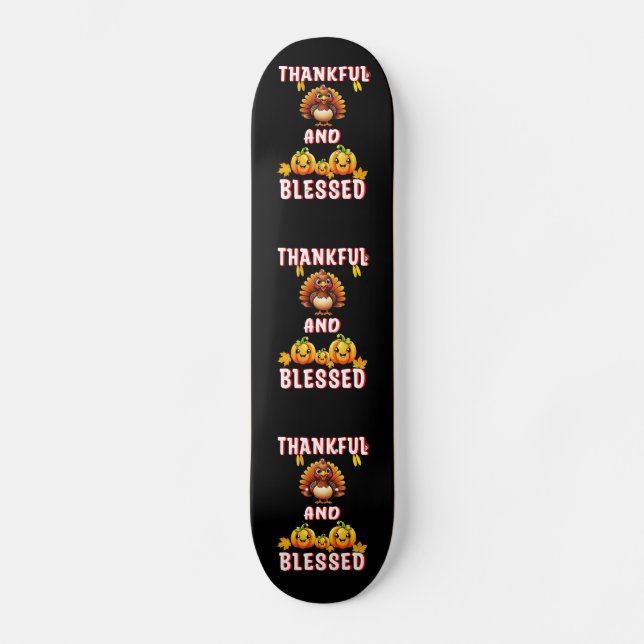 Thankful Blessed 23 US Maple November Thanksgiving Skateboard (Front)