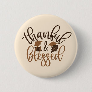 Thankful & Blessed 2 Inch Round Button