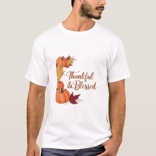 Thankful & Blessed: A Cozy Thanksgiving Harvest T-Shirt