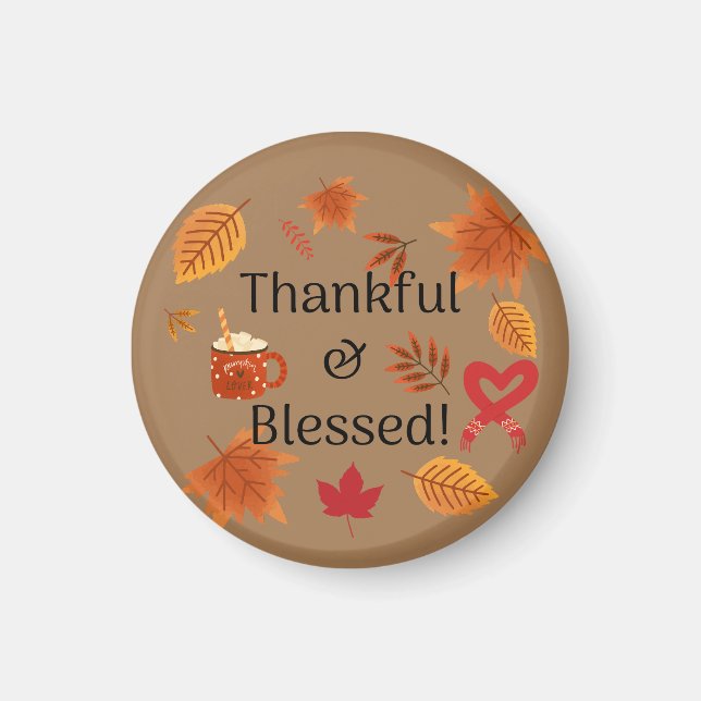Thankful & Blessed! Magnet (Front)