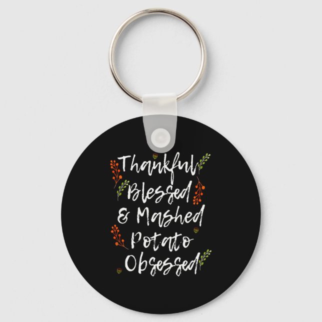 Thankful Blessed Mashed Tato Obsessed Thanksgiving Keychain (Front)