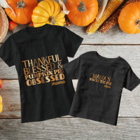 Thankful, Blessed & Pumpkin Pie Obsessed Mama