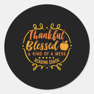 Thankful Blessed Reading Coach Thanksgiving Fall A Classic Round Sticker