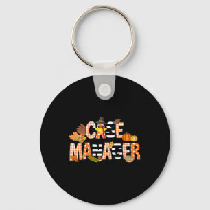 Thankful Case Manager Thanksgiving Case Management Keychain