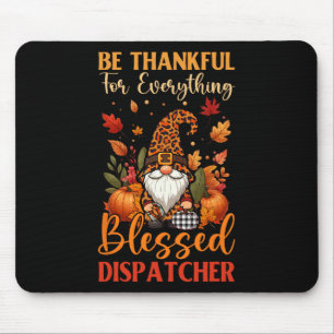 Thankful Everything Proud Blessed Dispatcher Thank Mouse Pad
