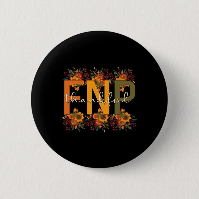 Thankful FNP Thanksgiving Family Nurse Practitione 2 Inch Round Button (Front)