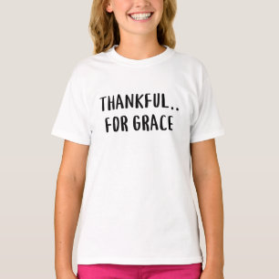 Thankful for grace T-Shirt