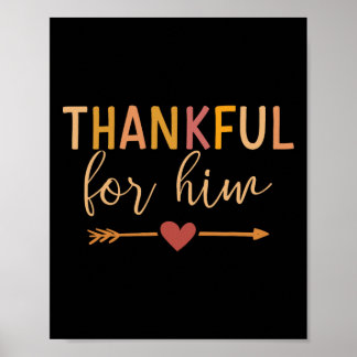 Thankful For Him Matching Couple For Thanksgiving Poster