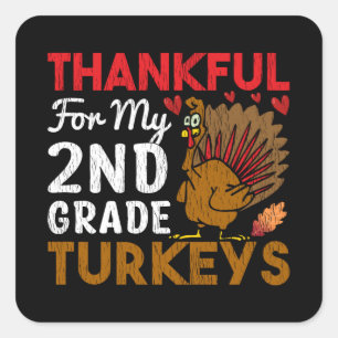 Thankful For My 2nd Grade Turkey Thanksgiving Square Sticker