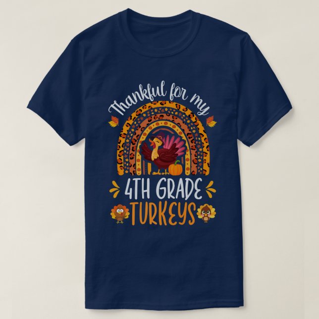 Thankful For My 4th Grade Turkeys Fall Thanksgivin T-Shirt (Design Front)