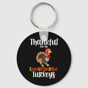 Thankful For My Kindergarten Turkeys Thanksgiving Keychain