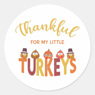 Thankful for my little turkeys  classic round sticker