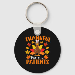 Thankful For My Patients Shirt Funny Nurse Thanksg Keychain