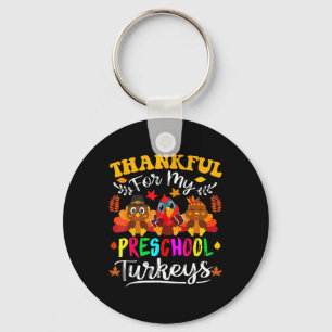 Thankful For My Preschool Turkeys Thanksgiving Tea Keychain