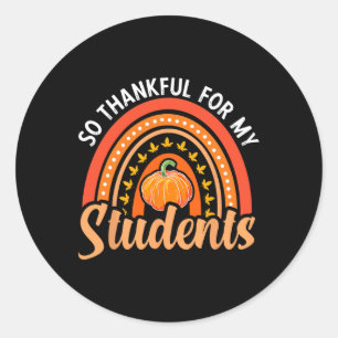 Thankful For My Students Teacher Thanksgiving Teac Classic Round Sticker