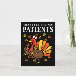 Thankful For Patients Turkey Nurse Thanksgiving Fa Card