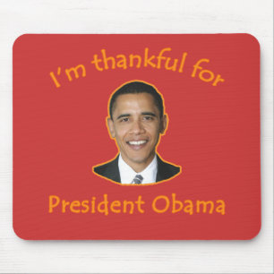 Thankful for President Obama T-shirts, Mugs Mouse Pad