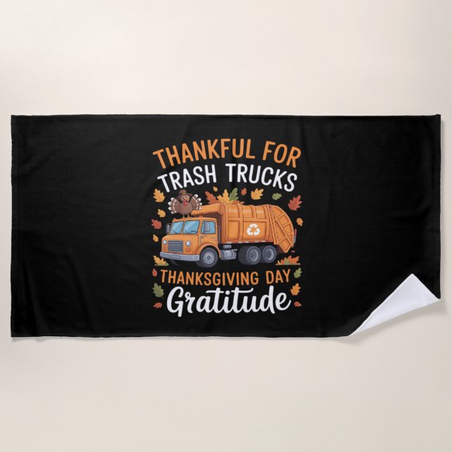 Thankful for Recycle Truck Thanksgiving Day Garbag Beach Towel (Front)