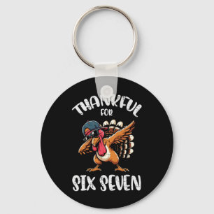 Thankful For Six Seven 6 7 Meme 67 Thanksgiving Tu Keychain