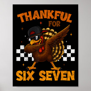 Thankful For Six Seven 6 7 Meme 67 Thanksgiving Tu Poster