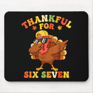 Thankful For Six Seven 6 7 Meme Thanksgiving Turke Mouse Pad