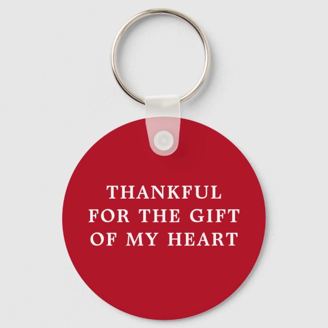 Thankful for the Gift of My Heart - Red Keychain (Front)